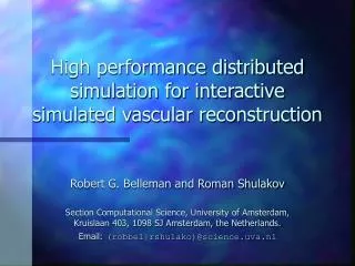 High performance distributed simulation for interactive simulated vascular reconstruction