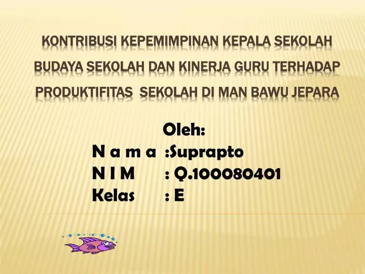 oleh n a m a suprapto n i m q 100080401 kelas e