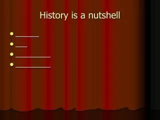 History is a nutshell