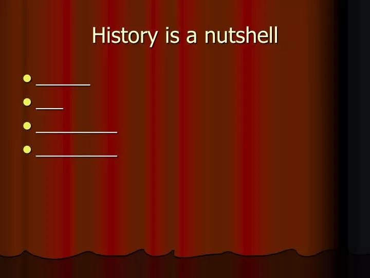 history is a nutshell