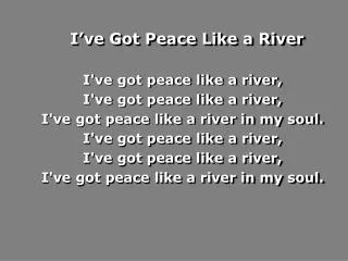 i ve got peace like a river