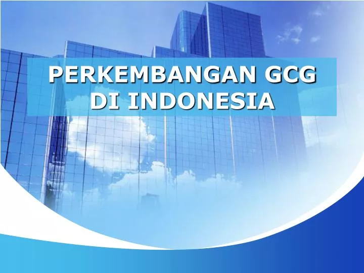 perkembangan gcg di indonesia