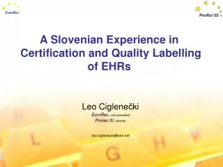 A Slovenian Experience in Certification and Quality Labelling of EHRs