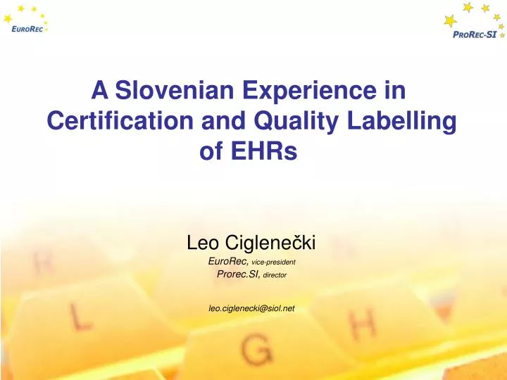 a slovenian experience in certification and quality labelling of ehrs