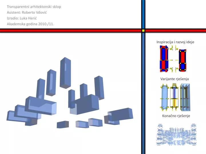 transparentni arhitektonski sklop asistent roberto vdovi izradio luka heri akademska godina 2010 11