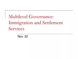 Multilevel Governance: Immigration and Settlement Services