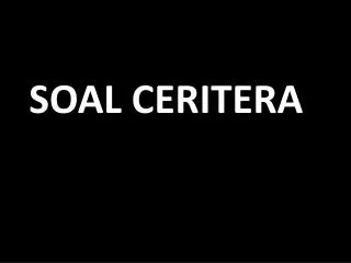 soal ceritera