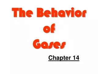 The Behavior of Gases