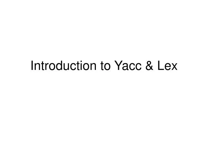 introduction to yacc lex