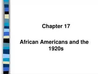 Chapter 17 African Americans and the 1920s