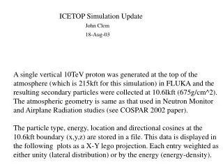 ICETOP Simulation Update John Clem 18-Aug-03