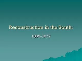 Reconstruction in the South: