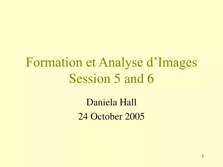 formation et analyse d images session 5 and 6