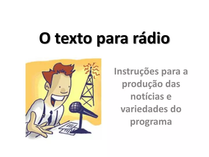 o texto para r dio