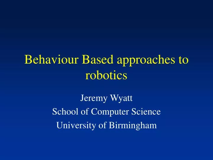 behaviour based approaches to robotics
