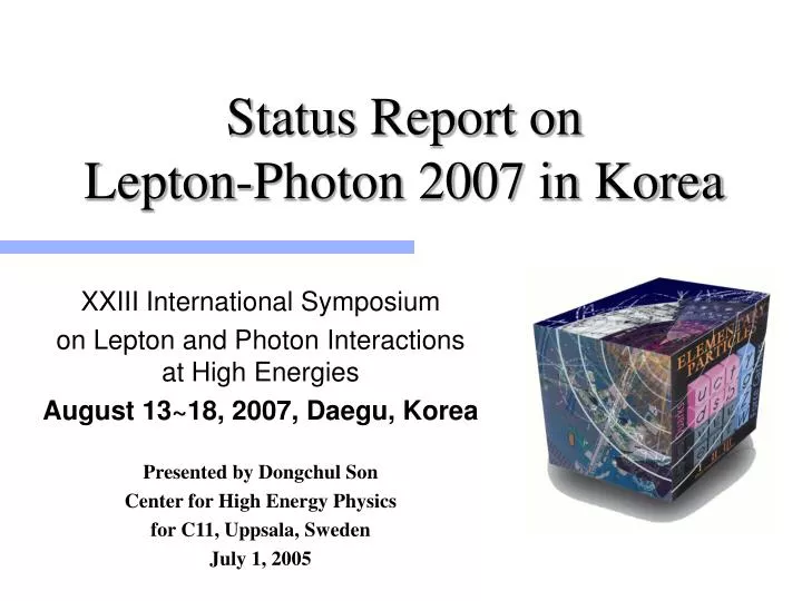 status report on lepton photon 2007 in korea