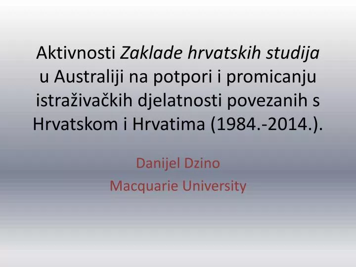 danijel dzino macquarie university