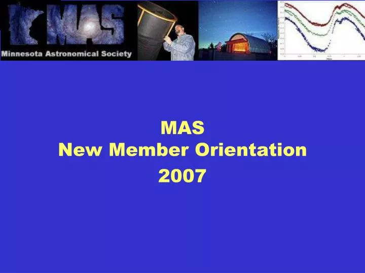mas new member orientation 2007