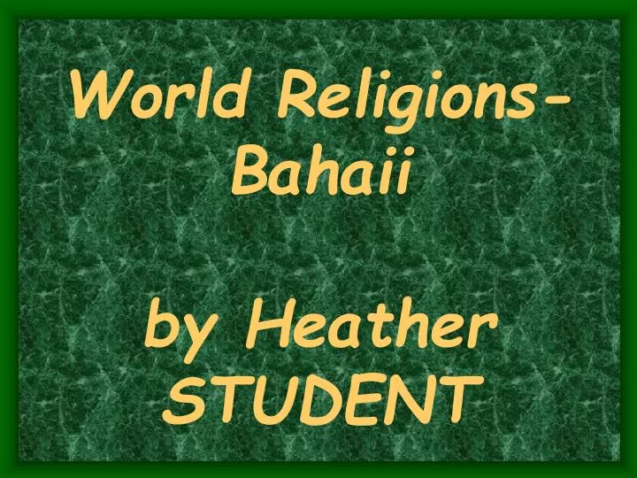 world religions bahaii by heather student