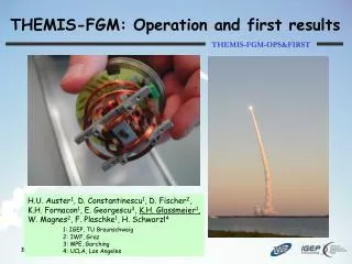 THEMIS-FGM: Operation and first results