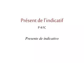 pr sent de l indicatif p 4 fc