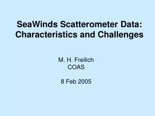 SeaWinds Scatterometer Data: Characteristics and Challenges