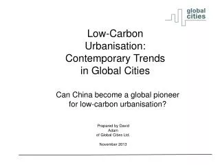 Low-Carbon Urbanisation: Contemporary Trends in Global Cities