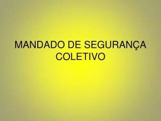 mandado de seguran a coletivo