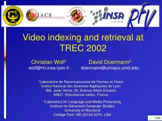 Video indexing and retrieval at TREC 2002