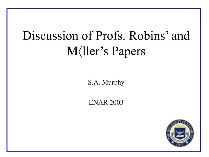 discussion of profs robins and m ller s papers