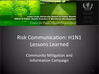 Risk Communication: H1N1 Lessons Learned