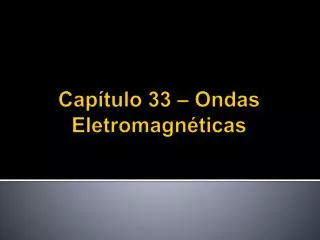 cap tulo 33 ondas eletromagn ticas