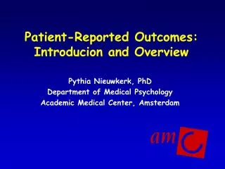 Patient-Reported Outcomes: Introducion and Overview