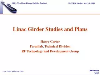 Linac Girder Studies and Plans Harry Carter Fermilab, Technical Division