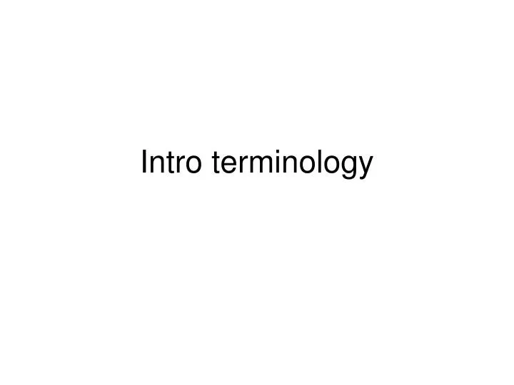 intro terminology