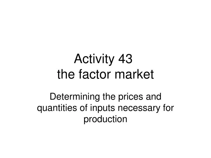 activity 43 the factor market