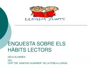 enquesta sobre els h bits lectors dels alumnes del ceip dr sanchis guarner de la pobla llarga