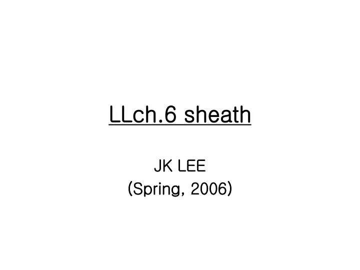 llch 6 sheath