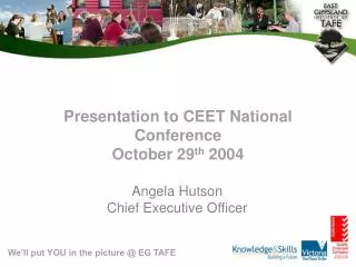 Presentation to CEET National Conference October 29 th 2004