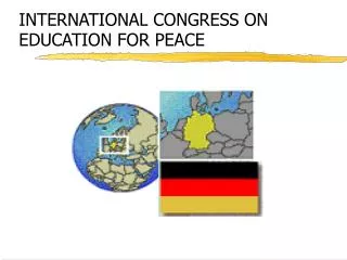 INTERNATIONAL CONGRESS ON 	 EDUCATION FOR PEACE