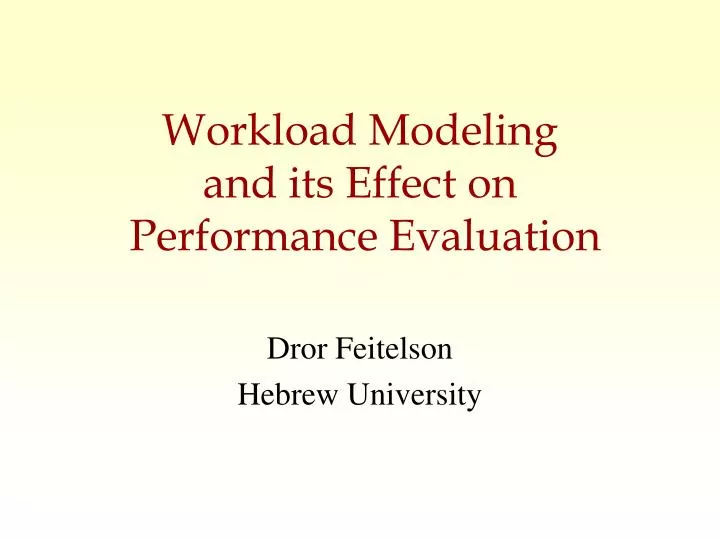 workload modeling and its effect on performance evaluation