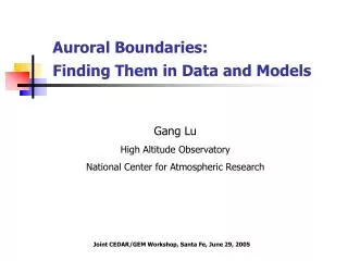 Auroral Boundaries: Finding Them in Data and Models