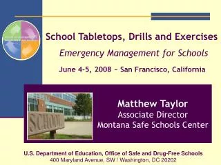 Matthew Taylor Associate Director Montana Safe Schools Center