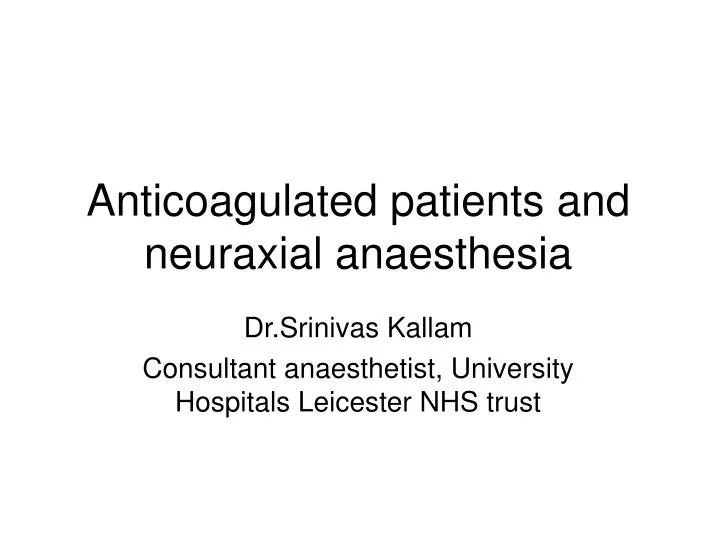 anticoagulated patients and neuraxial anaesthesia
