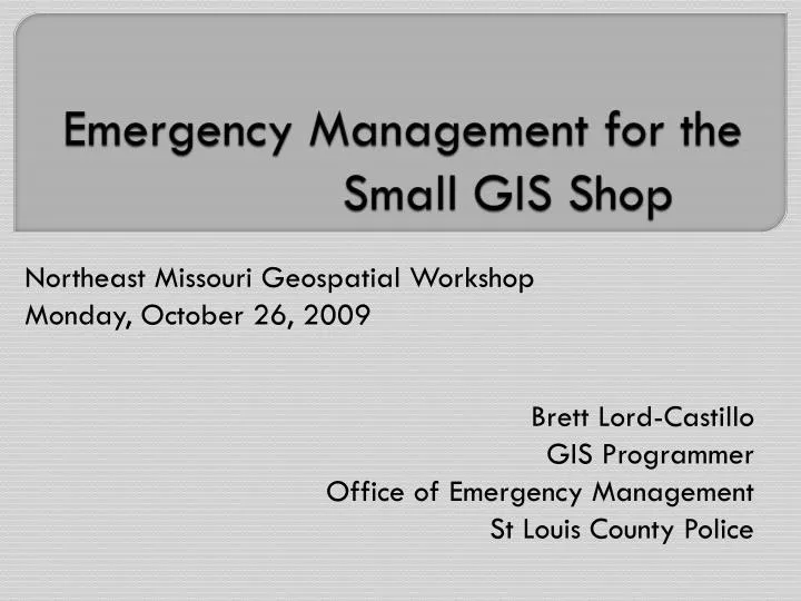emergency management for the small gis shop