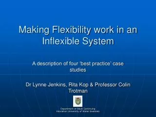 Making Flexibility work in an Inflexible System