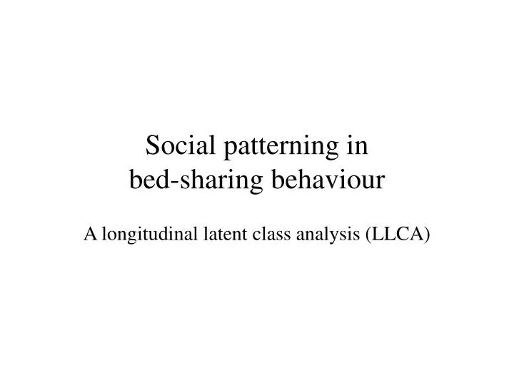social patterning in bed sharing behaviour