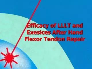 Efficacy of LLLT and Exesices After Hand Flexor Tendon Repair