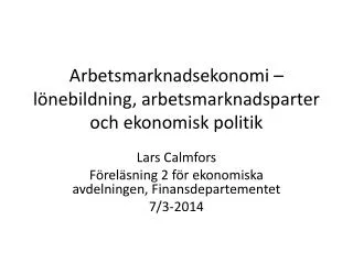 arbetsmarknadsekonomi l nebildning arbetsmarknadsparter och ekonomisk politik