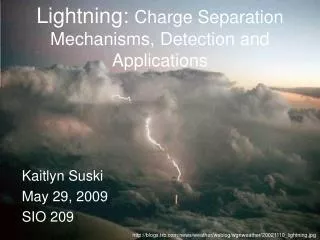 Lightning: Charge Separation Mechanisms, Detection and Applications